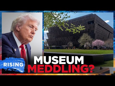 Trump ORDERS Smithsonian To REVIEW Exhibits To COMPLY With Admin's Historical Vision | RISING