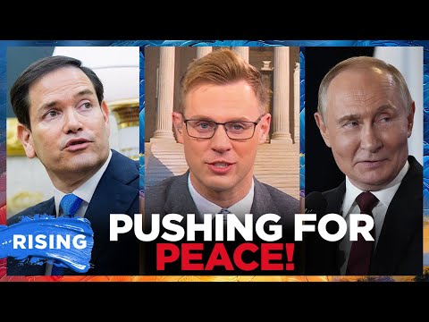 Marco Rubio SCHOOLS Clueless MSM, Major PROGRESS On Russia-Ukraine PEACE! Robby Soave | RISING