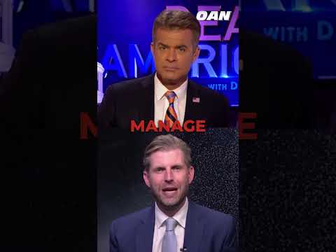 Eric Trump says his father put him to work as a kid instead of being handed an easy life.