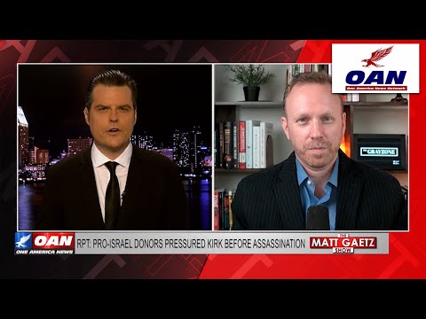 Pro-Israel Donors Pressured Charlie Kirk Before His Assassination – Max Blumenthal / Matt Gaetz Show