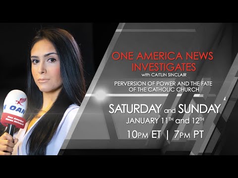 One America News Investigates: Perversion of Power & the Fate of the Catholic Church