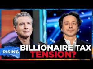 Gavin Newsom CONFRONTED by Sergey Brin over proposed California billionaire tax: REPORT | RISING