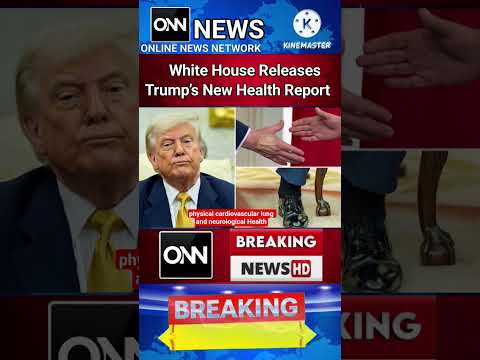 White House Releases Trump’s New Health Report