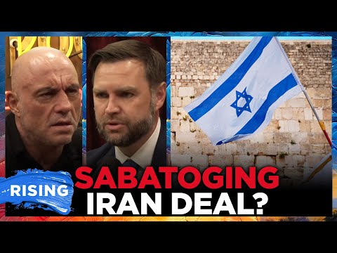 JD Vance to Joe Rogan: Israeli 'foreign influence campaign' sabotaging Iran deal | RISNG