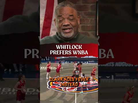 Whitlock would rather watch the WNBA than the NFL?