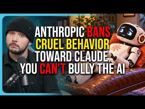 Anthropic BANS Cruel Behavior Toward Claude, You Can’t Bully The AI